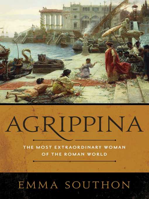 Title details for Agrippina by Emma Southon - Wait list